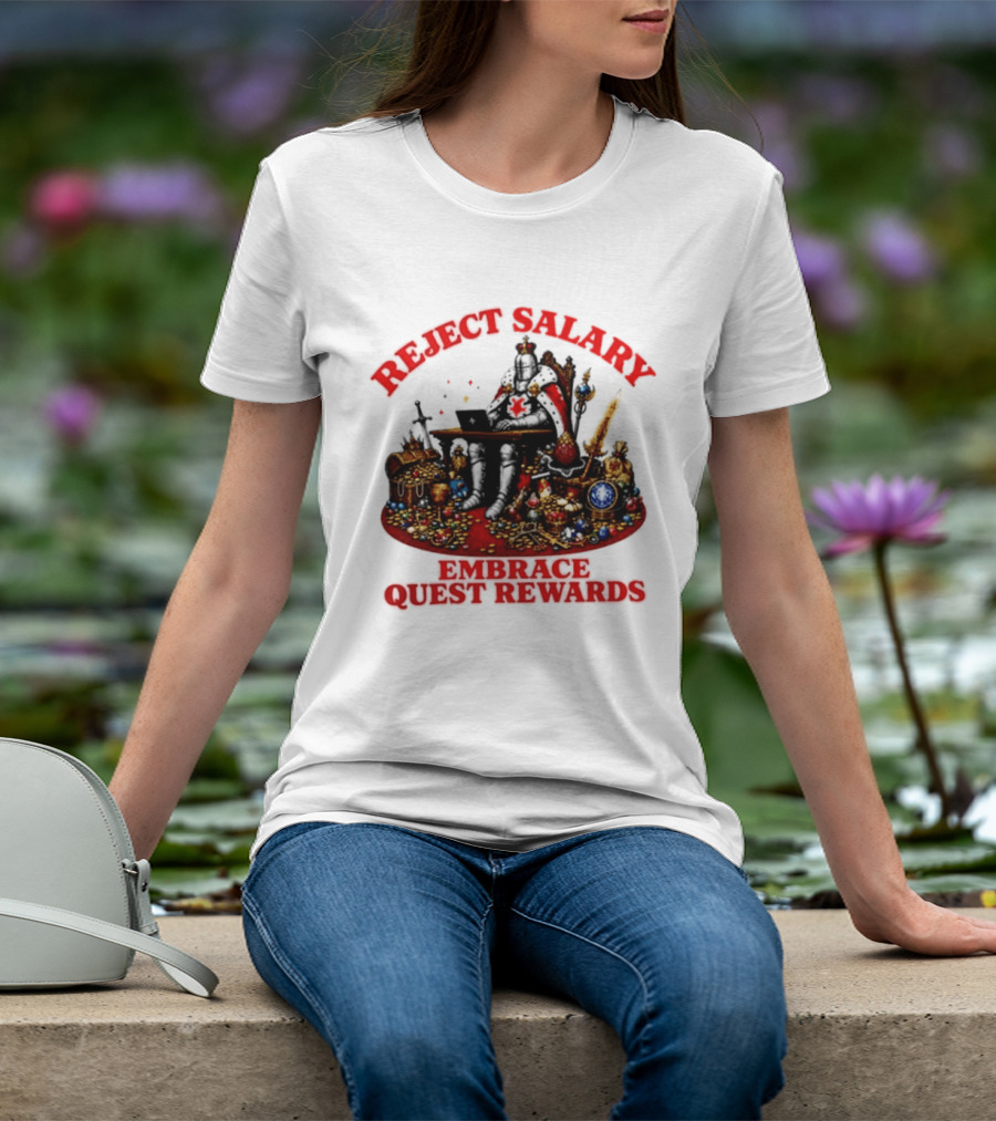Reject Salary Embrace Quest Rewards Knight Laptop Treasure Adventure T-Shirt