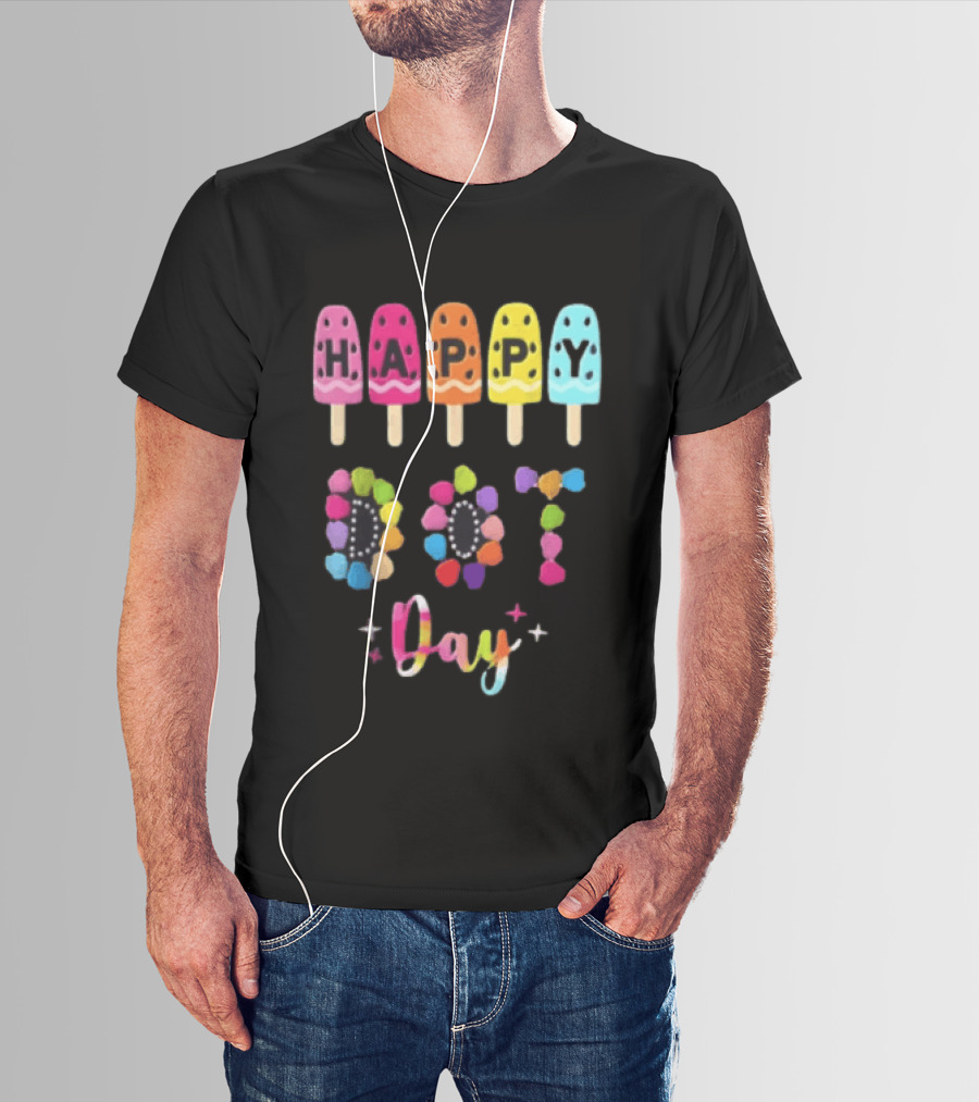 Happy Dot Day Popsicle Colorful Celebration T-Shirt
