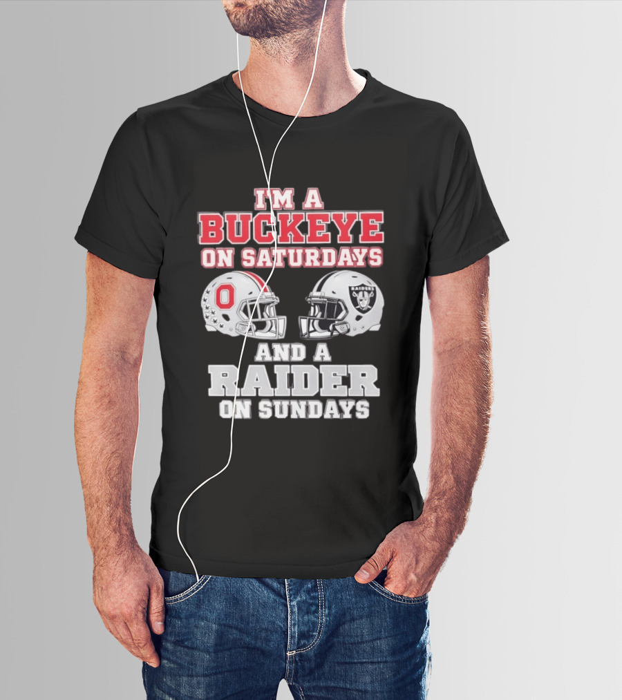 I'm A Buckeye On Saturdays And A Raider On Sundays Football Helmets T-Shirt