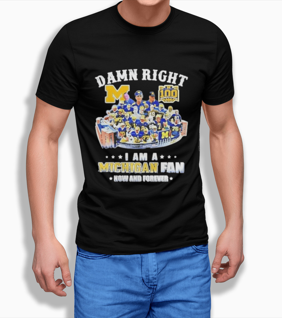 Damn Right Michigan Wolverines Football Player Stadium Collage I Am A Fan Now And Forever T-Shirt