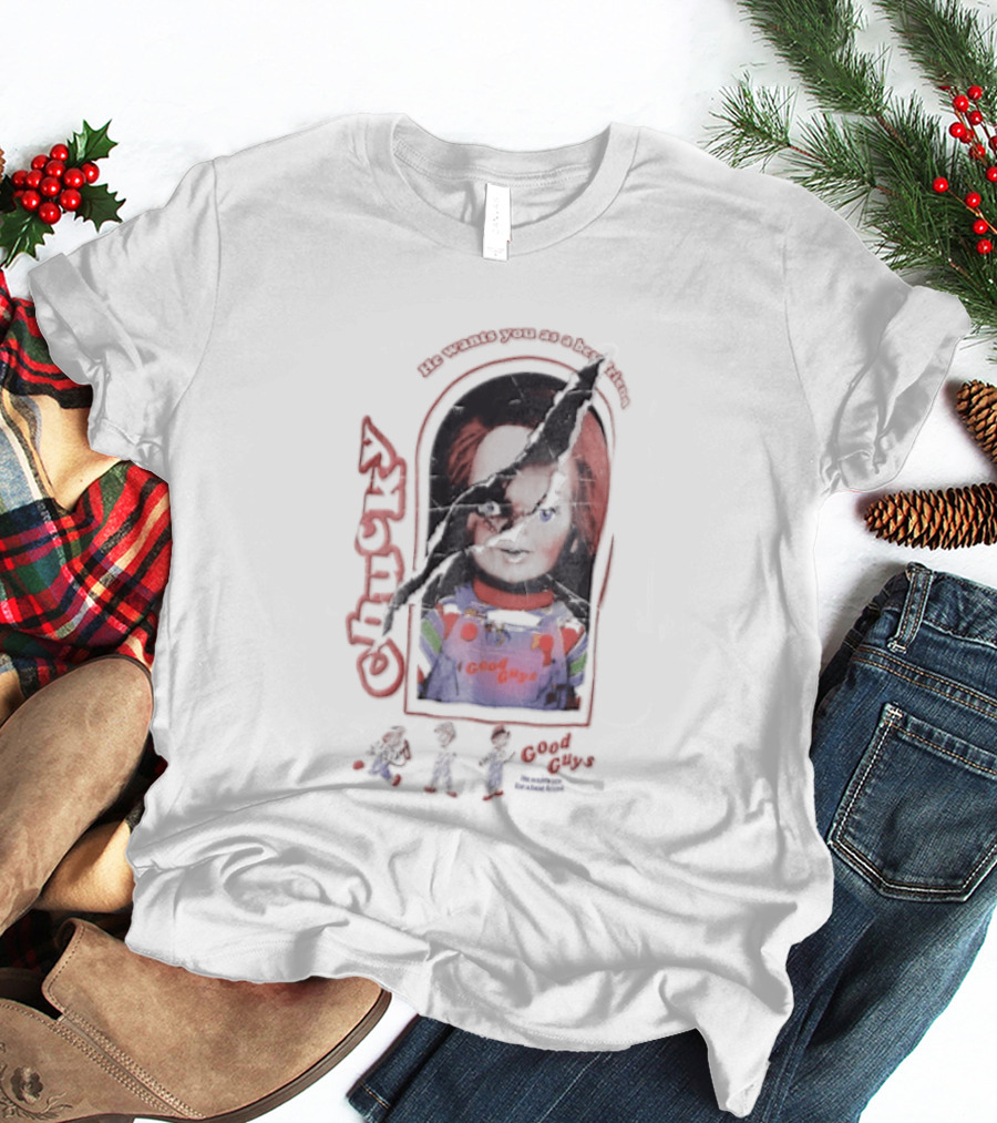 Chucky He Wants You As A Best Friend Good Guys Doll Cartoon Figures T-Shirt