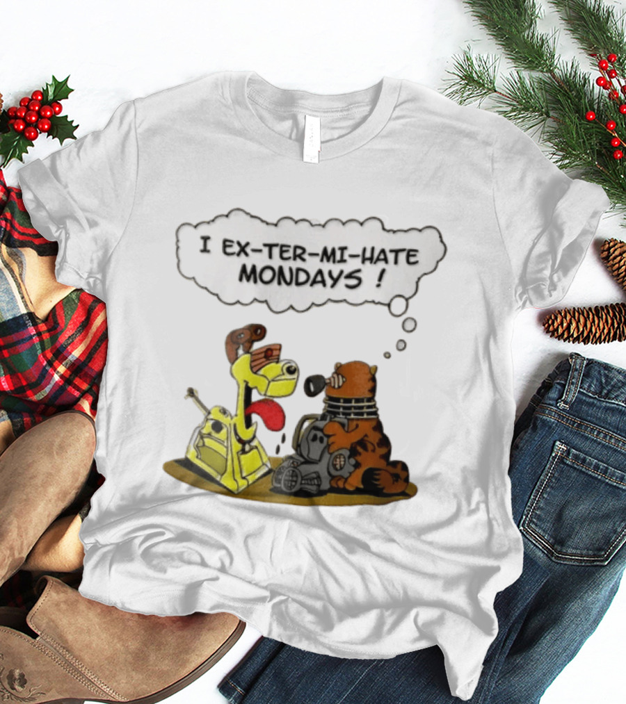 I Ex Ter Mi Hate Mondays Cat Odie Dalek Cyberman Cartoon T-Shirt