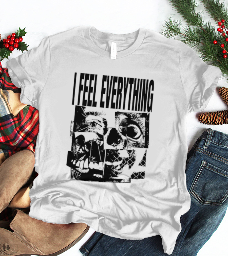 I Feel Everything Horror Skull Face T-Shirt