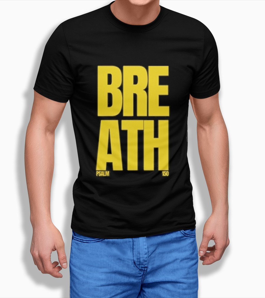 2819 Church The Criteria For Praise Psalm 150 Breath T-Shirt
