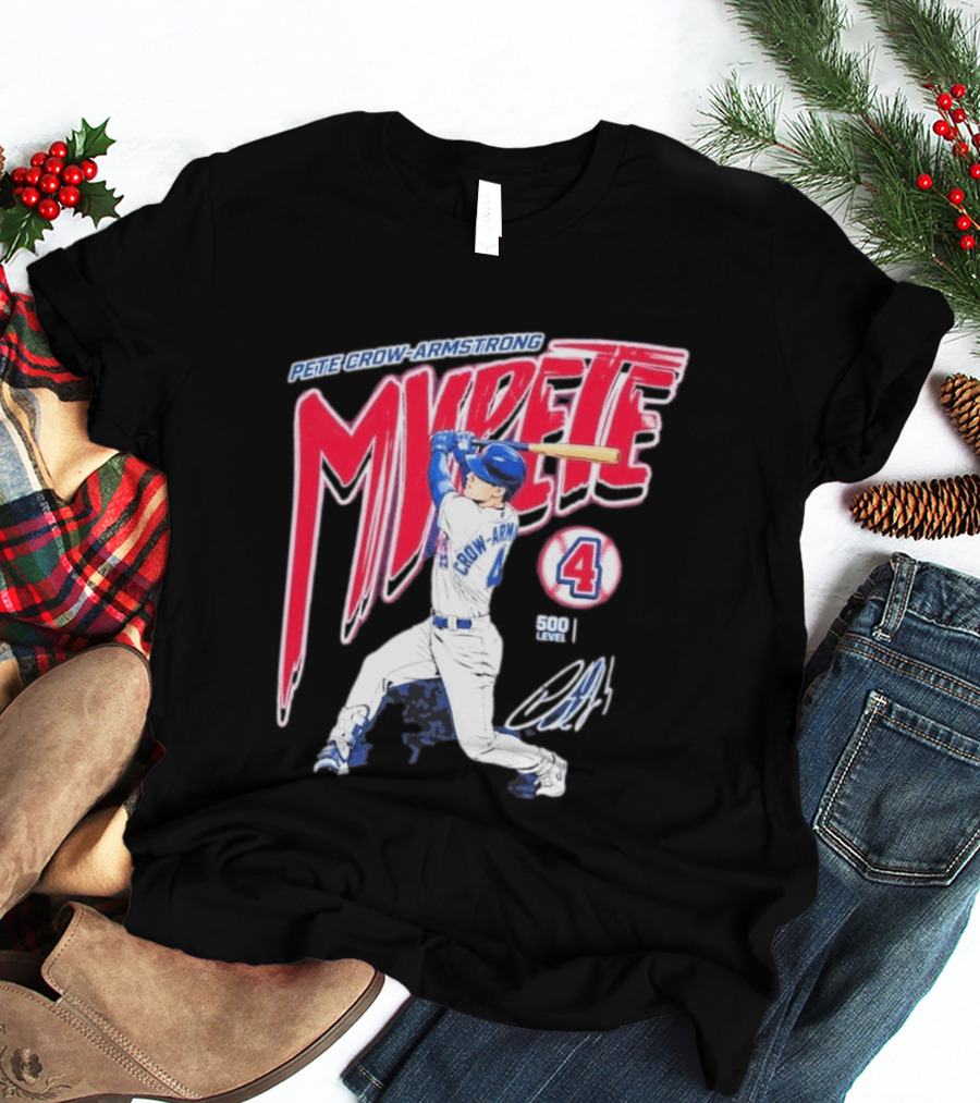 Pete Crow Armstrong My Pete 500 Level 4 Baseball T-Shirt