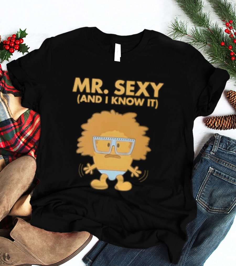 Mr. Sexy And I Know It Cartoon Humor T-Shirt