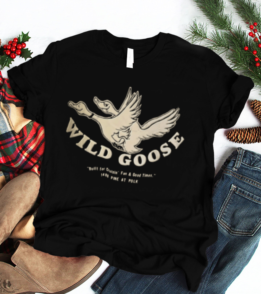 Wild Goose Built For Cruisin Fun And Good Times 1488 Pine At Polk Two Headed Cartoon Bird T-Shirt