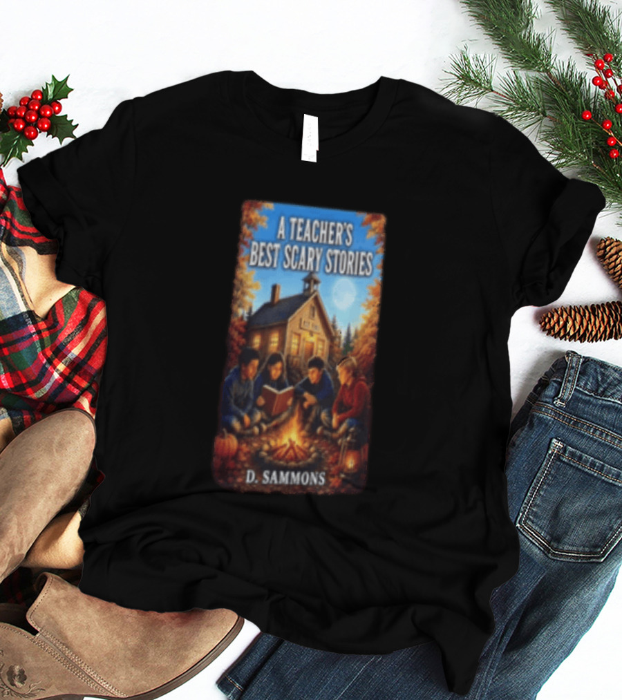 A Teacher's Best Scary Stories Children Reading By Campfire D. Sammons T-Shirt
