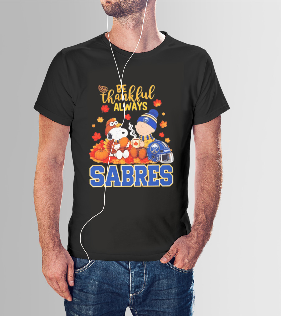 Be Thankful Always Snoopy Charlie Brown Buffalo Sabres Autumn Fans T-Shirt