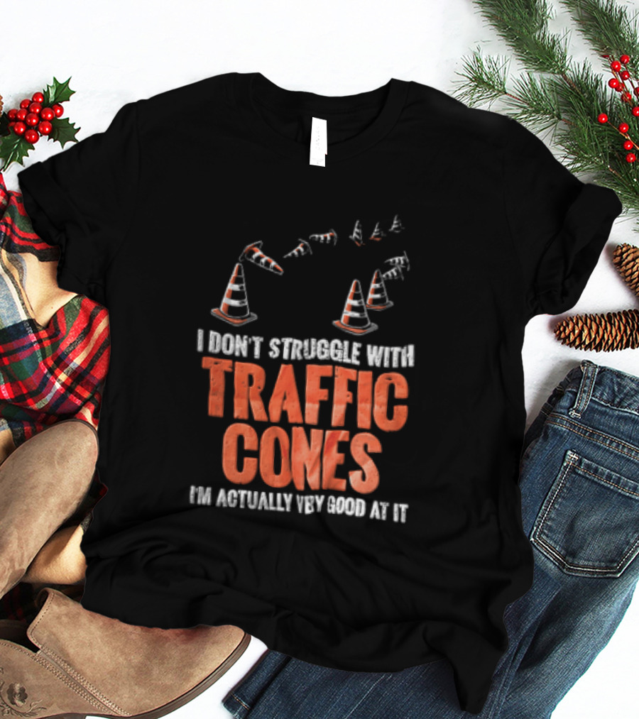 Flying Orange Pylons I Don't Struggle With Traffic Cones Distressed T-Shirt