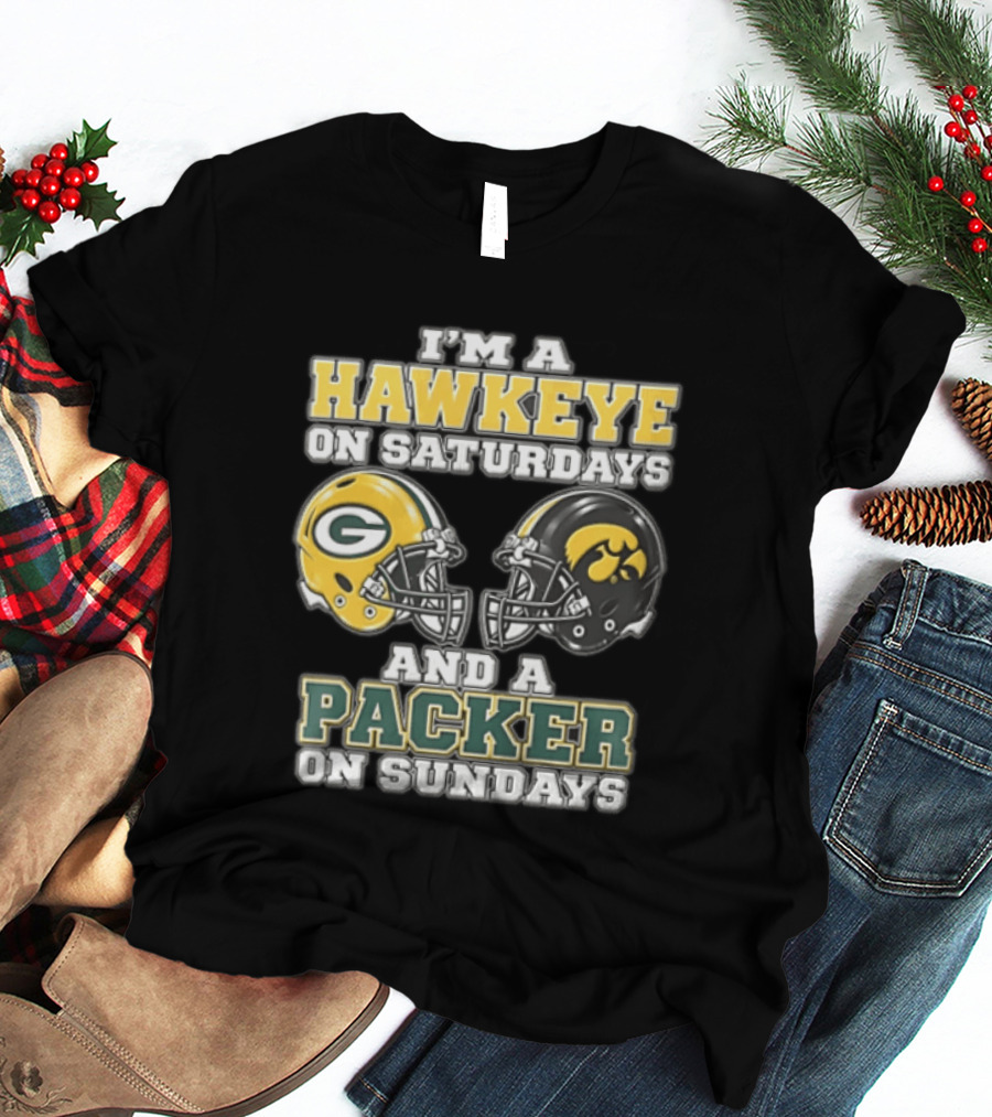 I’m A Hawkeye On Saturdays And A Packer On Sundays Green Bay Packers T-Shirt