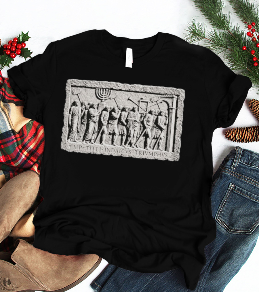 Myron Gaines Arch Of Titus IMP TITI INDAICVS TRIVMPHVS Menorah Roman Relief T-Shirt