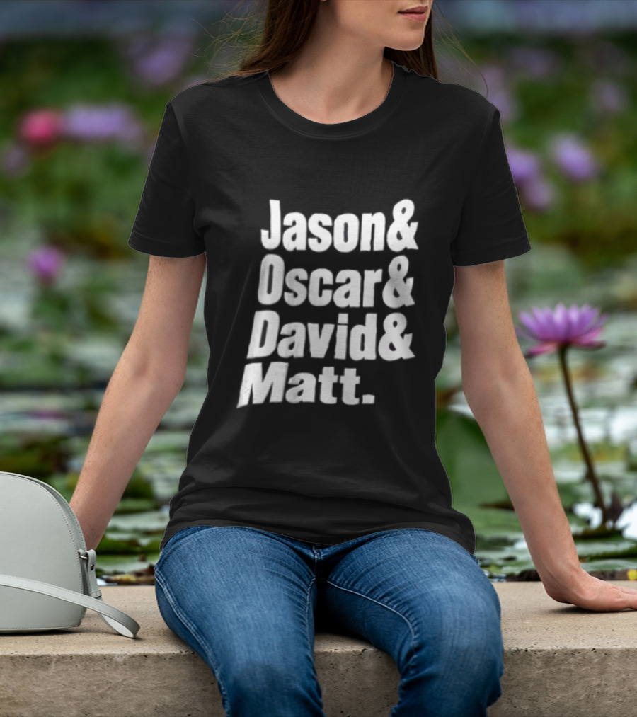 Jason Oscar David Matt Names List T-Shirt