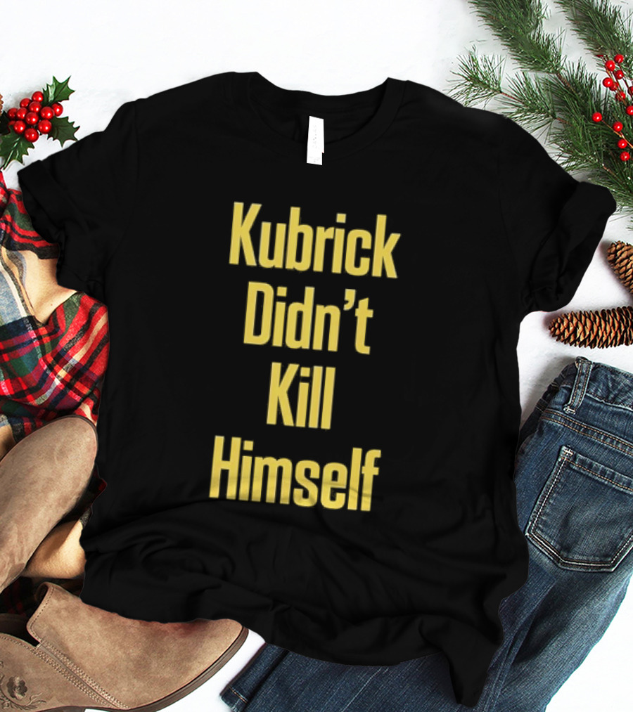 Kubrick Didn't Kill Himself Yellow T-Shirt