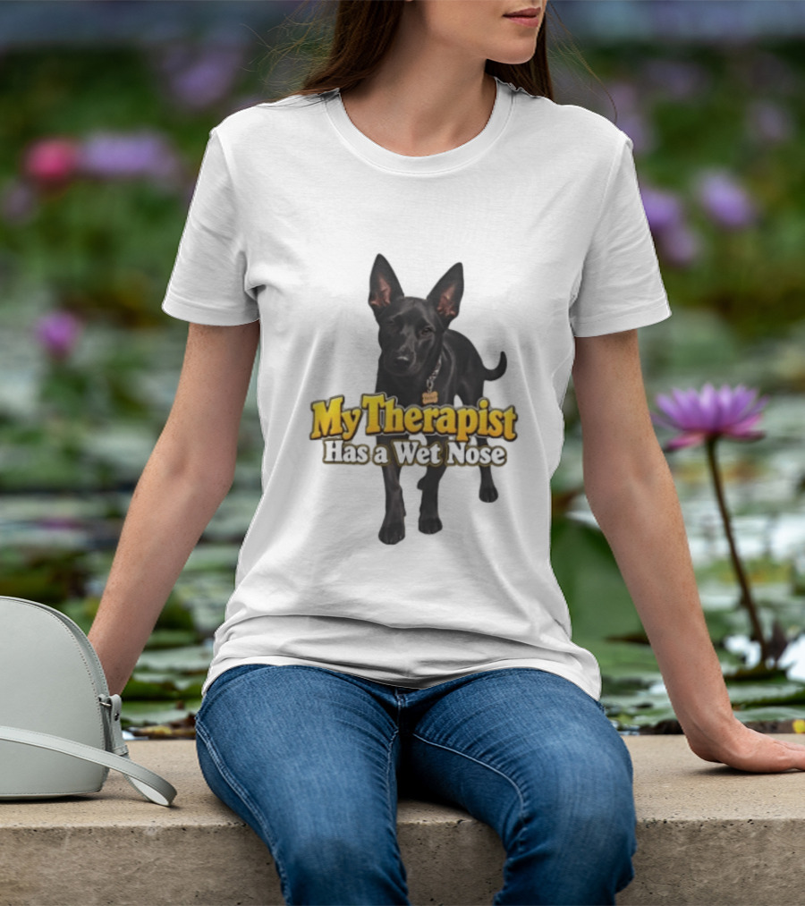 My Therapist Has A Wet Nose Dog Lover Pet Owner Black Dog T-Shirt