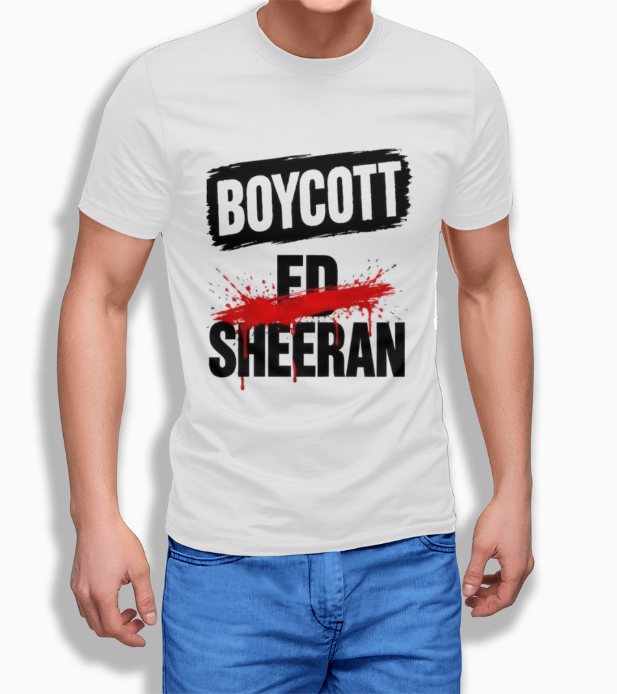Boycott Ed Sheeran Controversy Tour T-Shirt