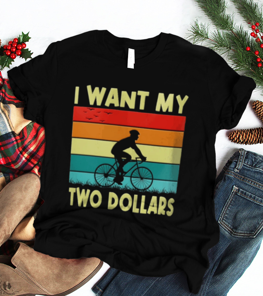 I Want My Two Dollars Sunset Cyclist T-Shirt