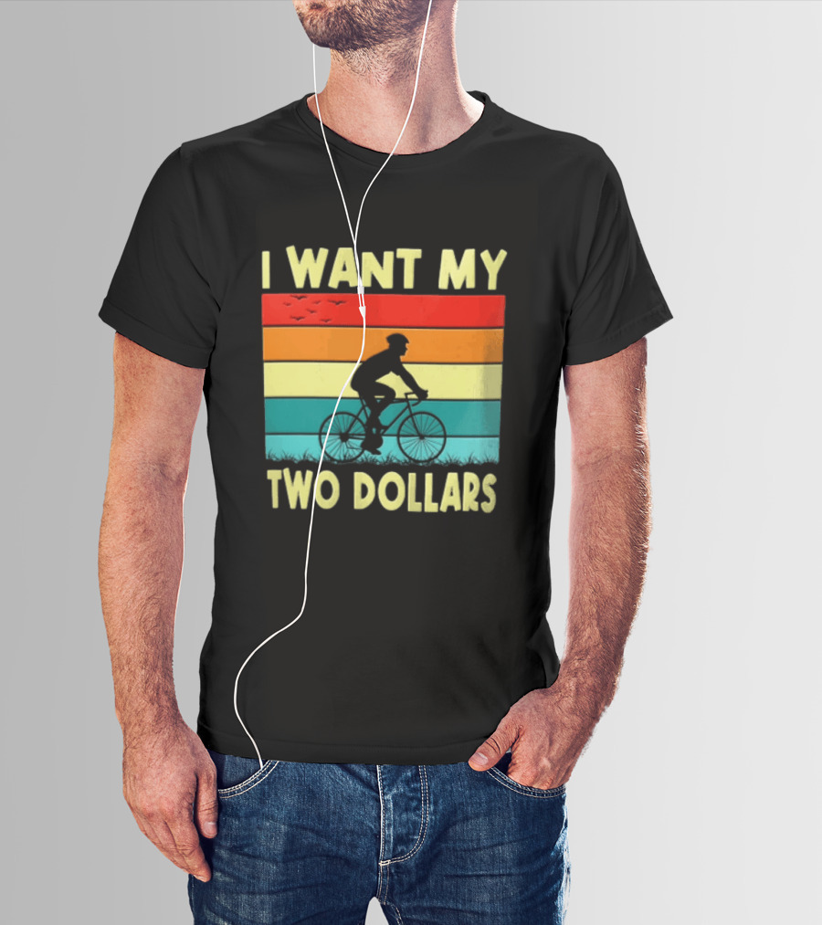 I Want My Two Dollars Sunset Cyclist T-Shirt