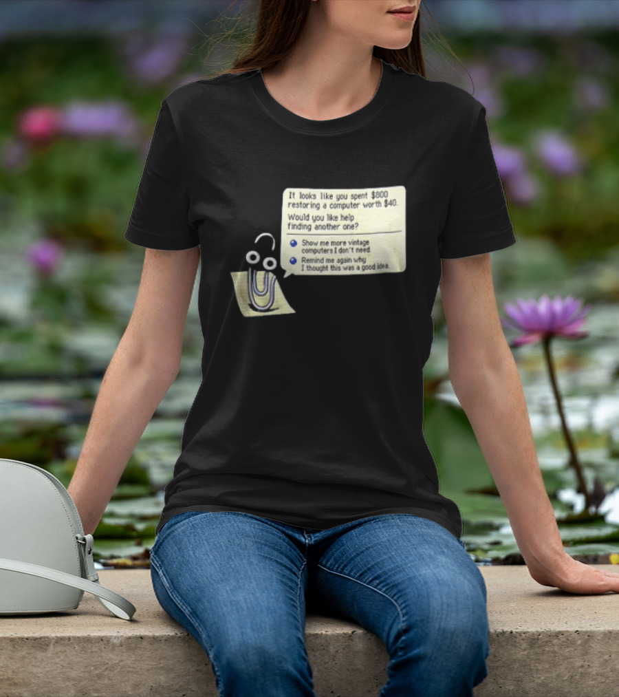 Microsoft It Looks Like You Spent 800 Restoring A Computer Worth 40 T-Shirt