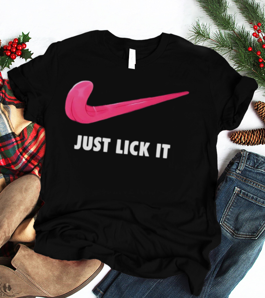 Just Lick It Tongue Swoosh Parody Humor T-Shirt