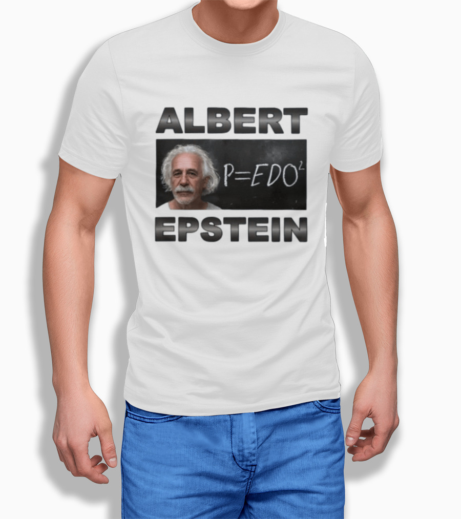 ALBERT EPSTEIN P=EDO² Equation Meme T-Shirt
