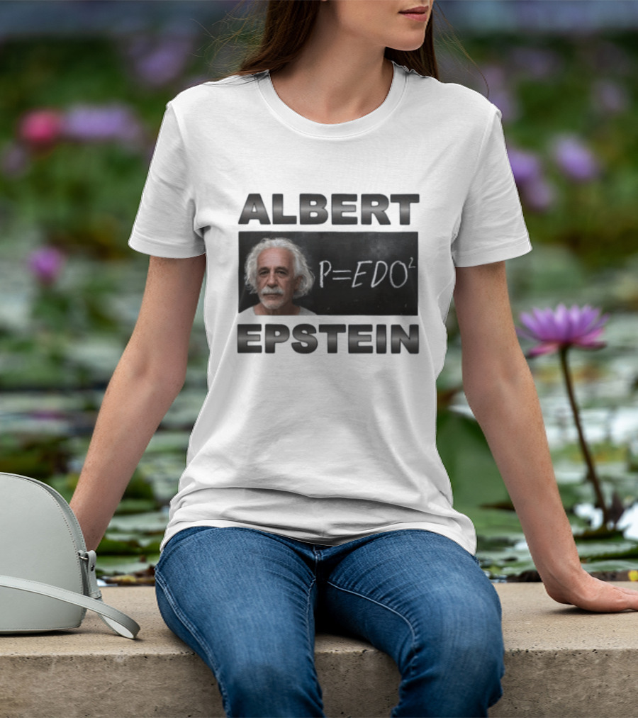 ALBERT EPSTEIN P=EDO² Equation Meme T-Shirt
