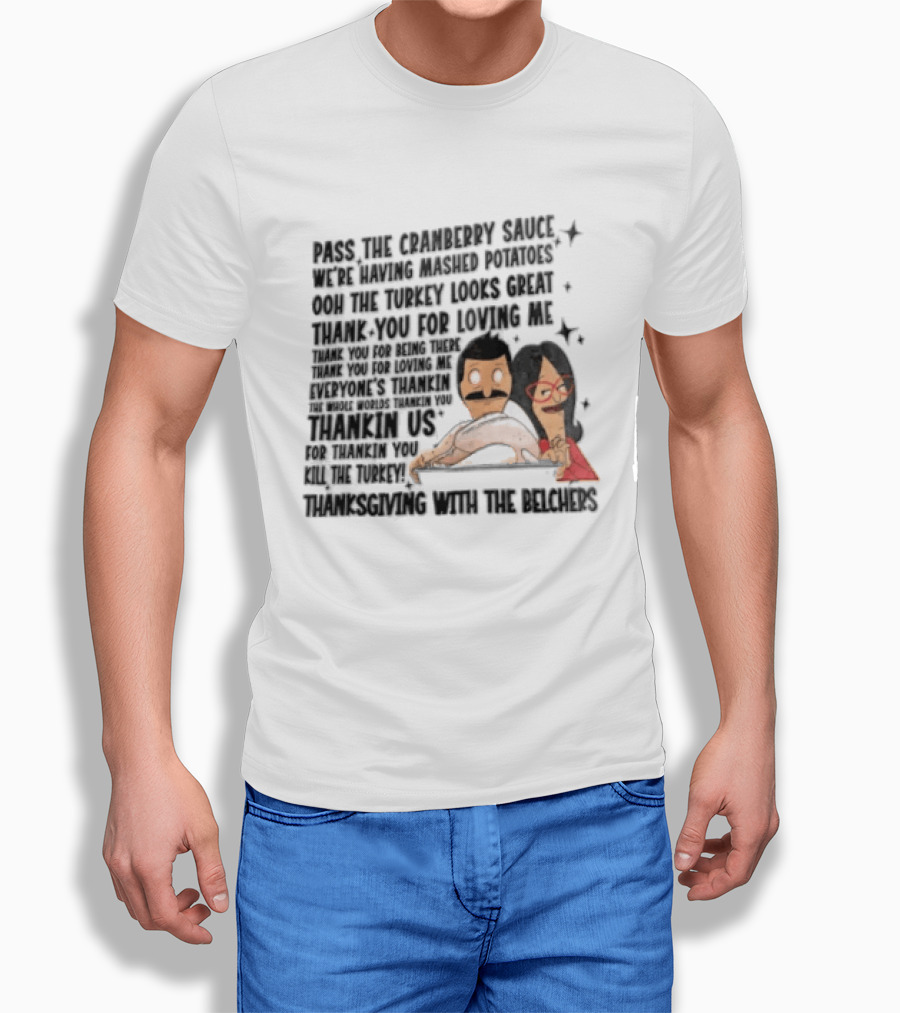 Bob's Burgers Thanksgiving Bob Belcher Linda Belcher Turkey Day Dinner Song Lyrics T-Shirt