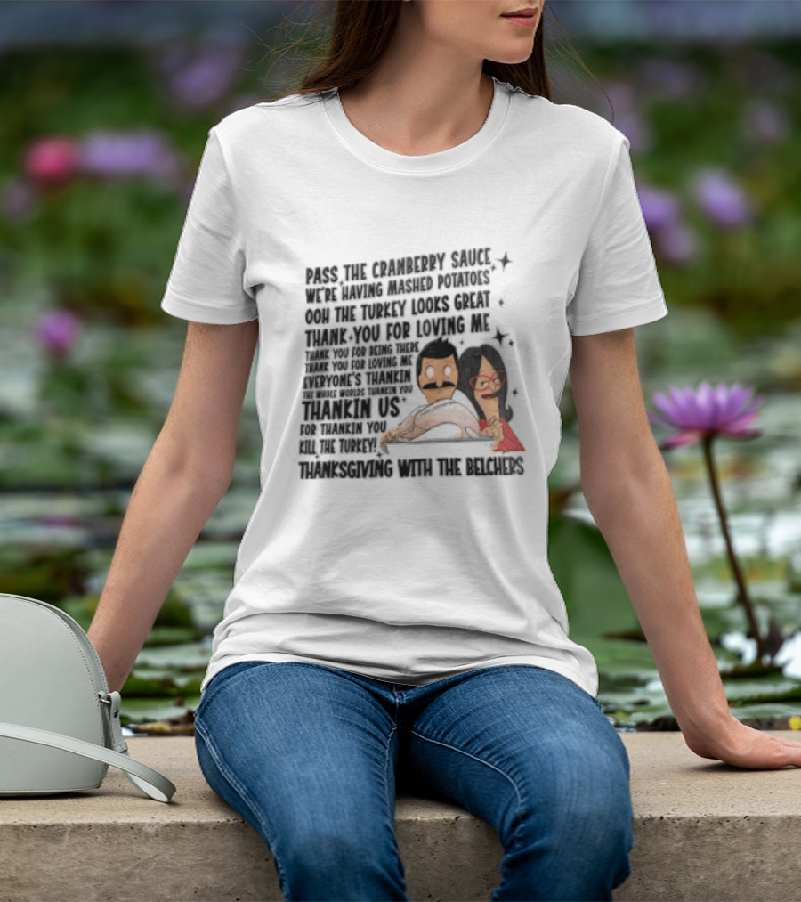 Bob's Burgers Thanksgiving Bob Belcher Linda Belcher Turkey Day Dinner Song Lyrics T-Shirt