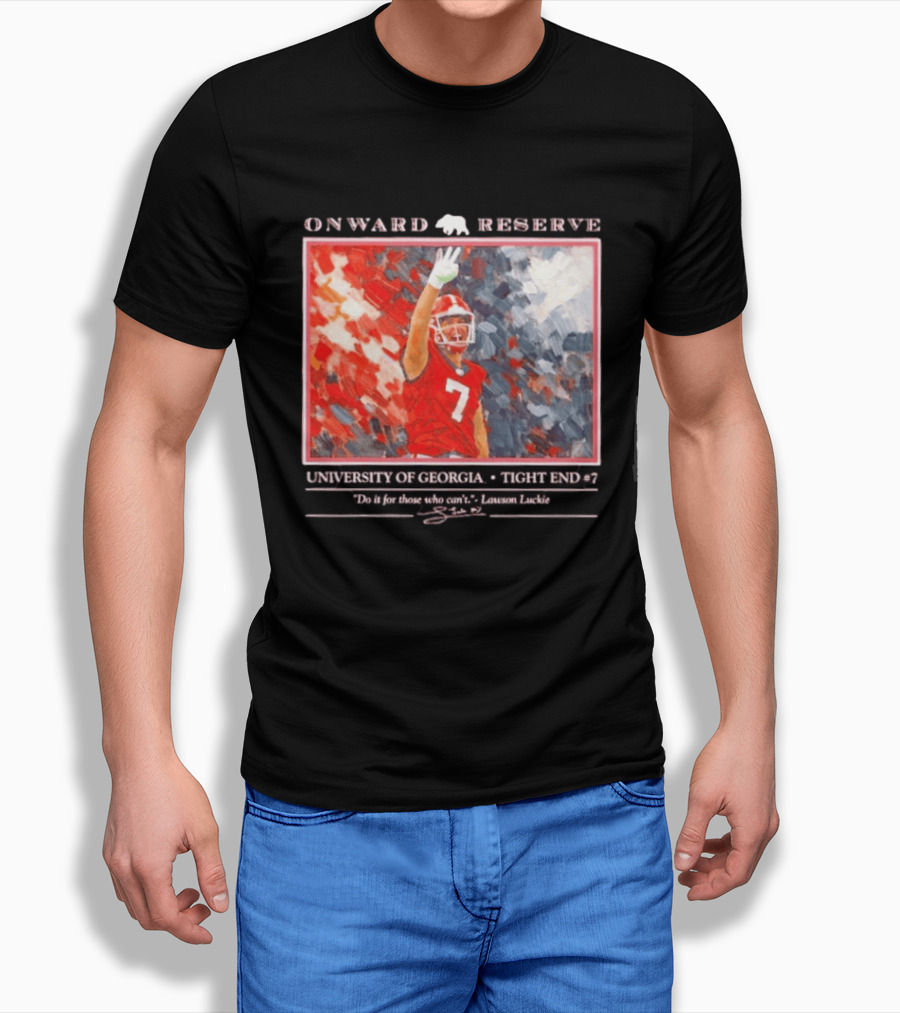 Onward Reserve University Of Georgia Lawson Luckie No 7 Tight End Do It For Those Who Can't T-Shirt