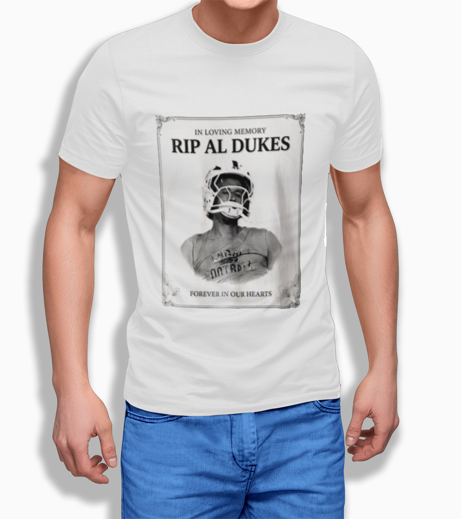 In Loving Memory Rip Al Dukes Forever In Our Hearts Football Player T-Shirt
