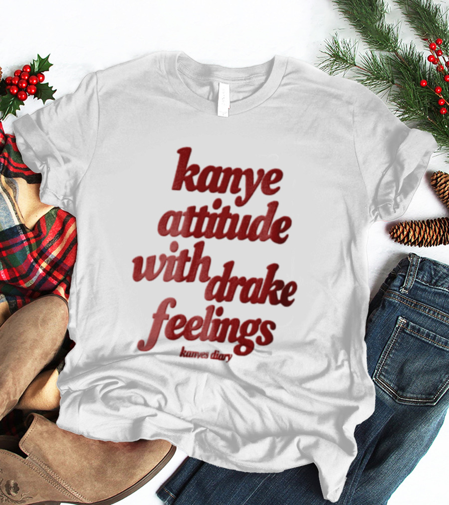 Kanye Attitude With Drake Feelings Kanyes Diary Red T-Shirt