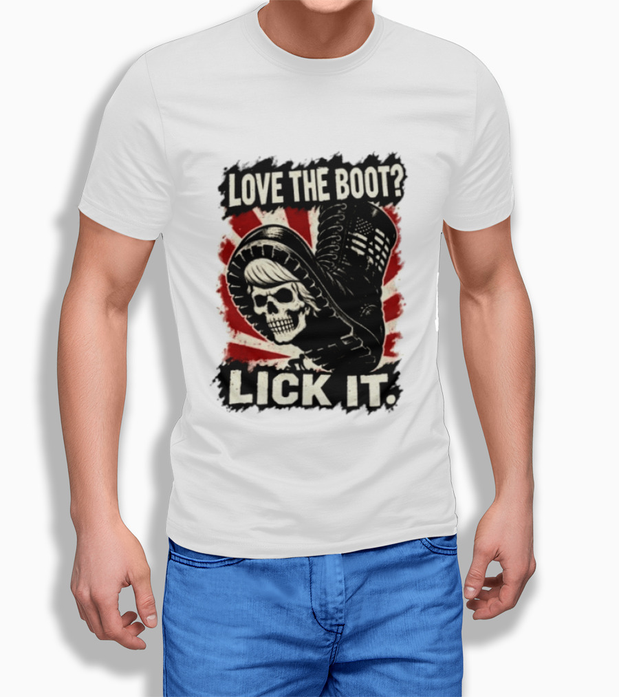 Love The Boot Lick It Skull And Combat Boot T-Shirt