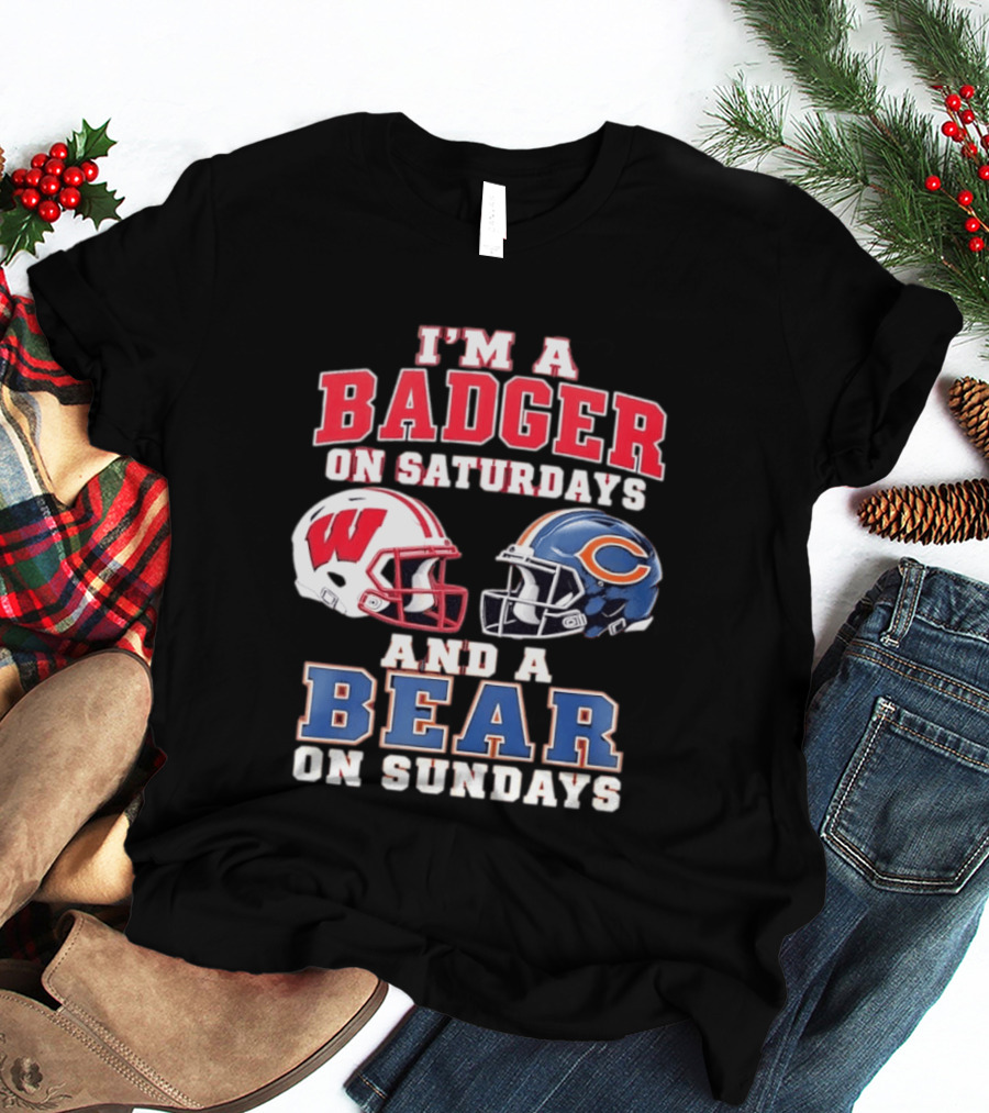 Wisconsin Badgers Saturdays Chicago Bears Sundays Football Fan Gear T-Shirt