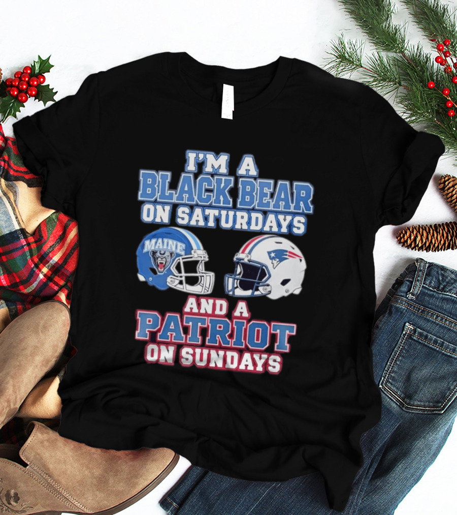I'm A Black Bear On Saturdays Maine And A Patriot On Sundays T-Shirt
