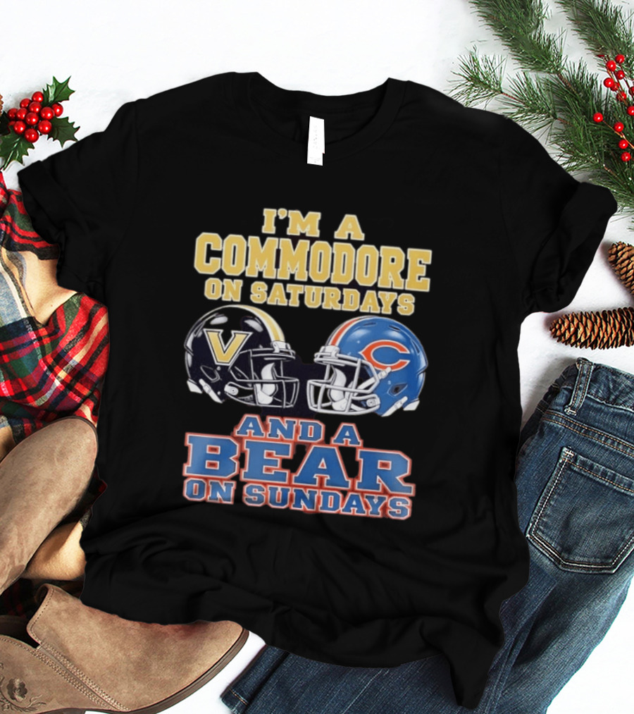 I'm A Commodore On Saturdays And A Bear On Sundays Vanderbilt And Chicago Football Fans T-Shirt