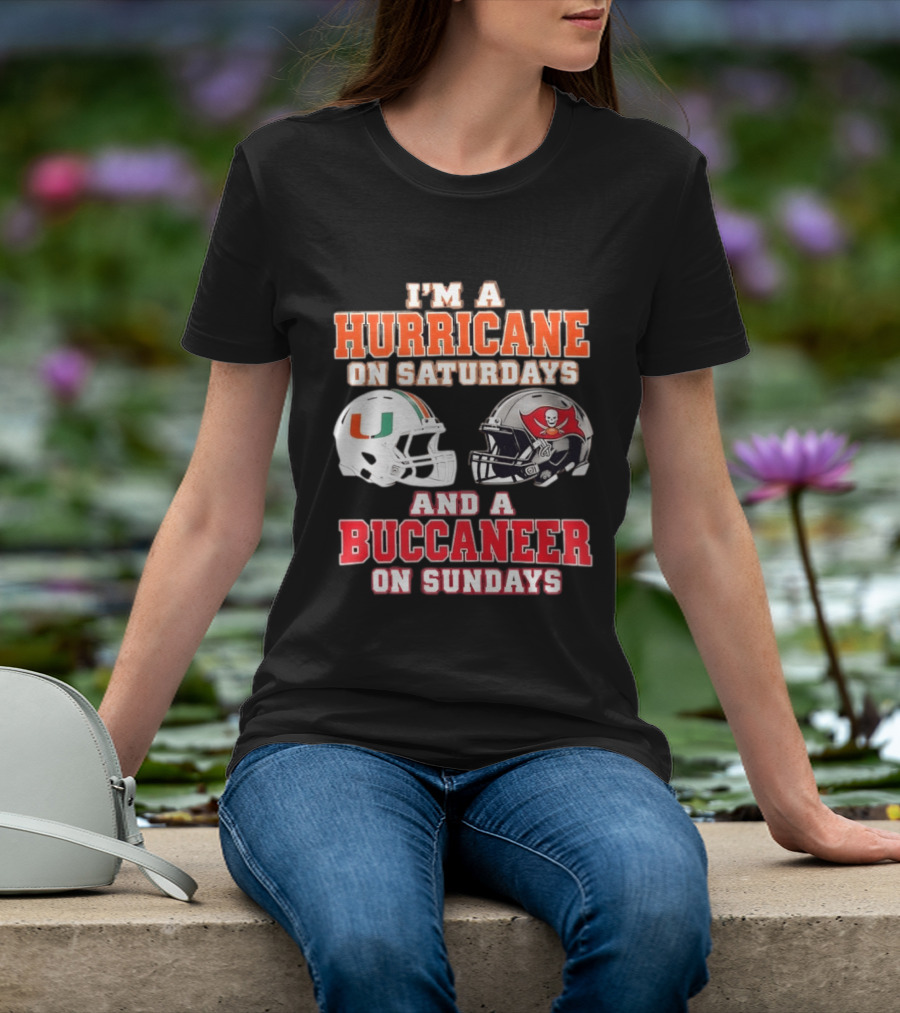 I'm A Hurricane On Saturdays Miami Football And A Buccaneer On Sundays Tampa Bay Fan T-Shirt