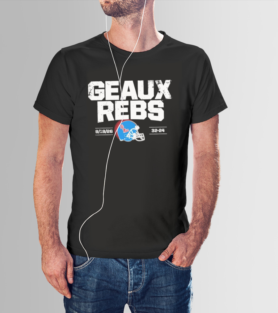 Geaux Rebs Ole Miss Rebels Football Helmet 31 28 32 31 T-Shirt