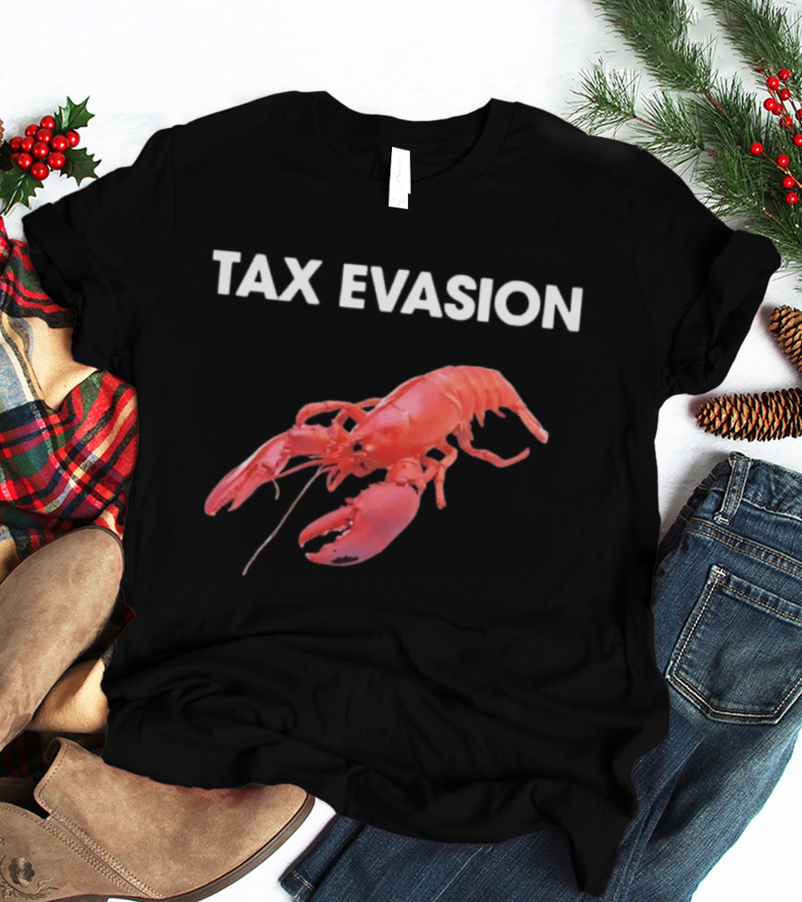 Tax Evasion Lobster Humorous Meme T-Shirt