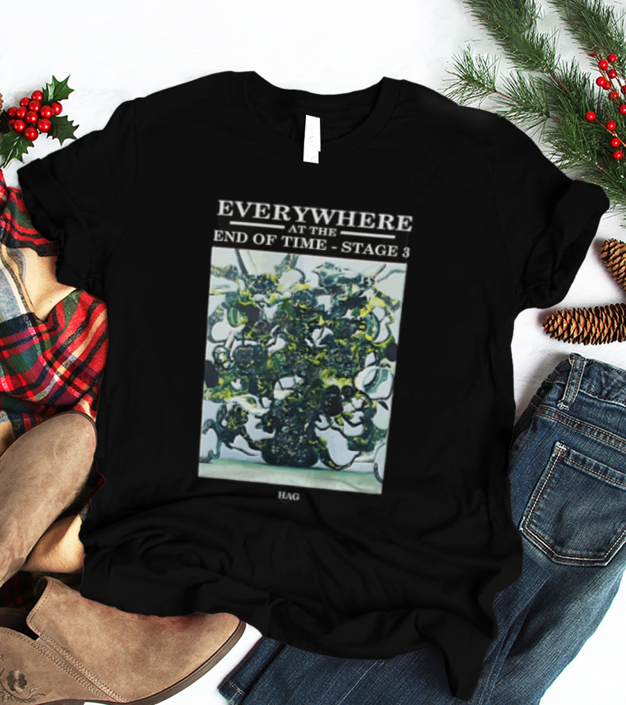 Everywhere At The End Of Time Stage 3 Trojans 3 3 T-Shirt