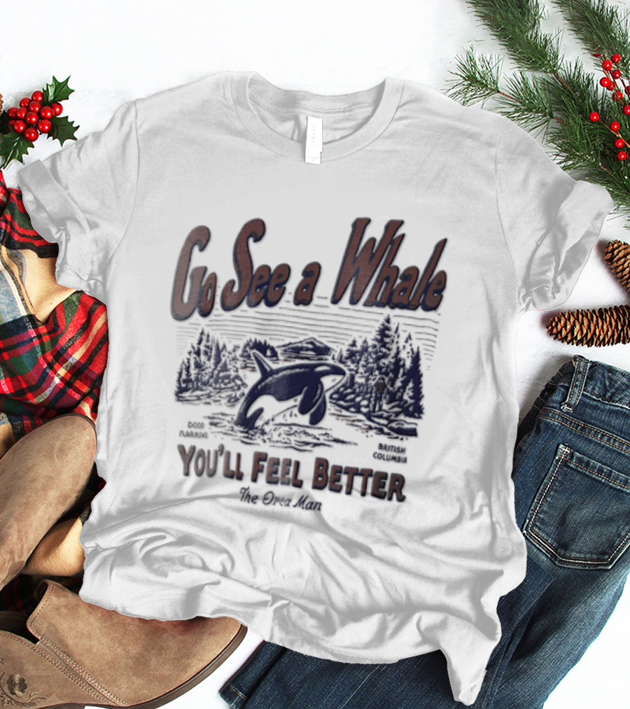 Go See A Whale You'll Feel Better Orca Jumping Forest Scene T-Shirt