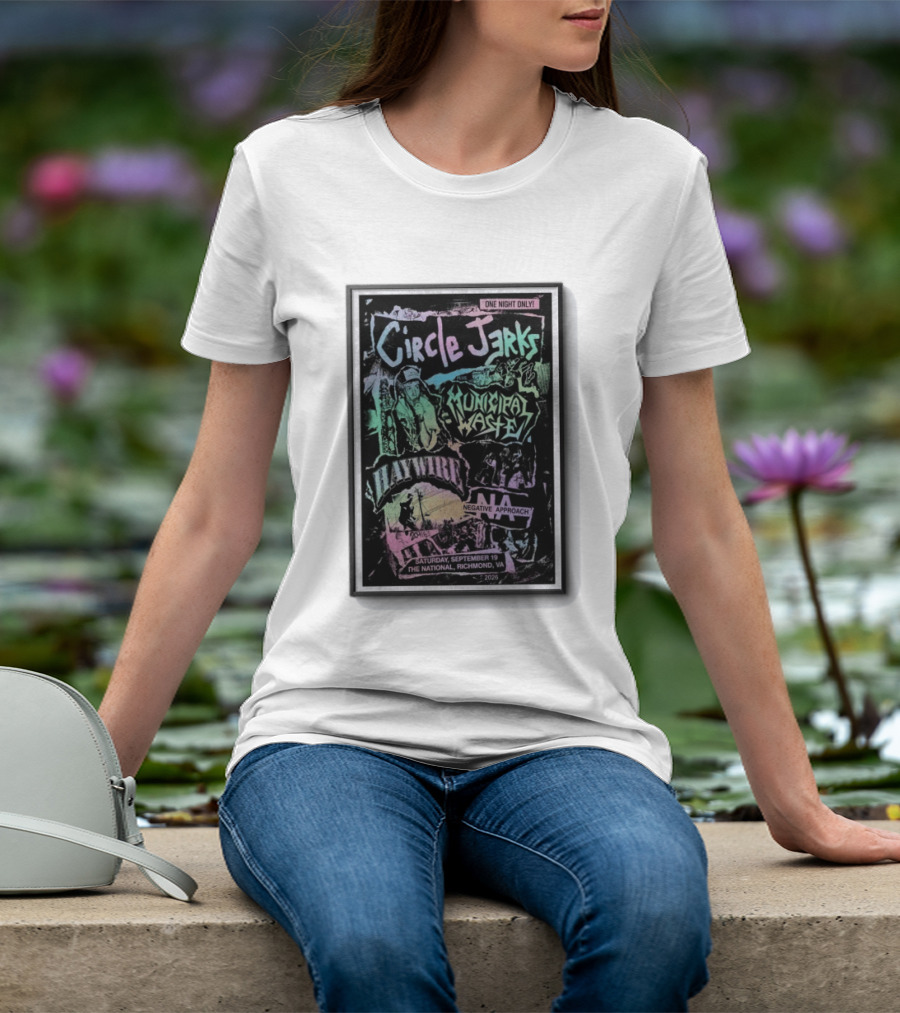 Circle Jerks Municipal Waste Haywire Negative Approach The National Richmond VA September 19 2026 T-Shirt