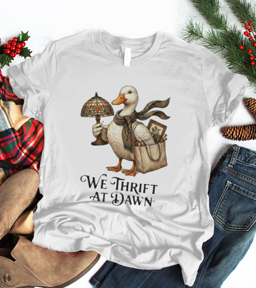 We Thrift At Dawn Duck Holding Tiffany Lamp With T-Shirt