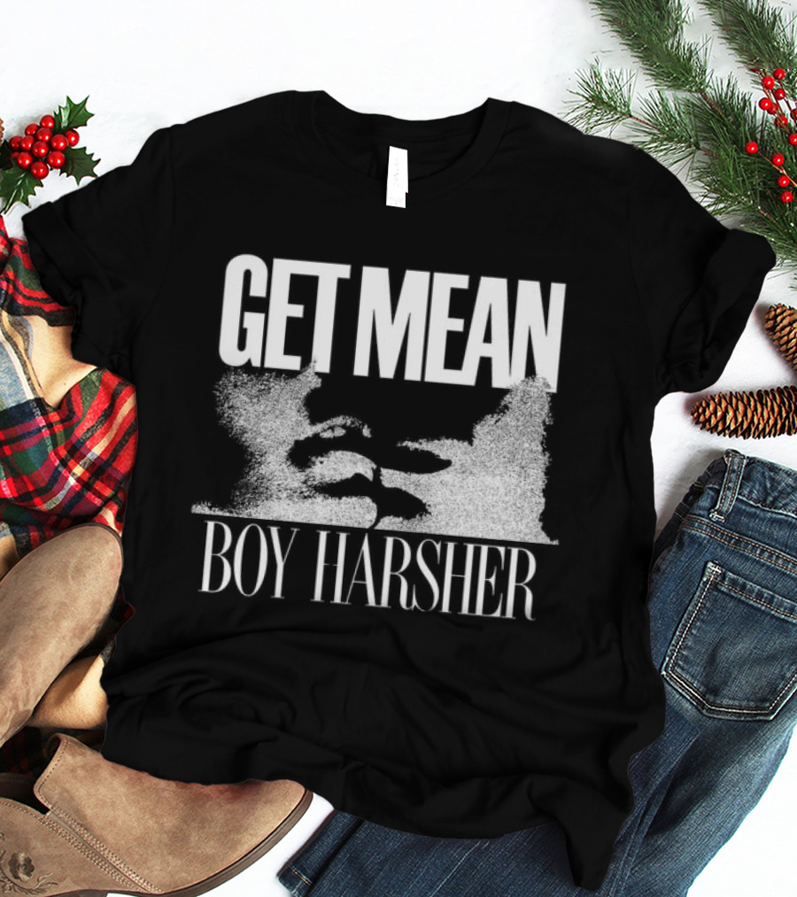 Get Mean Boy Harsher Store Merchandise T-Shirt