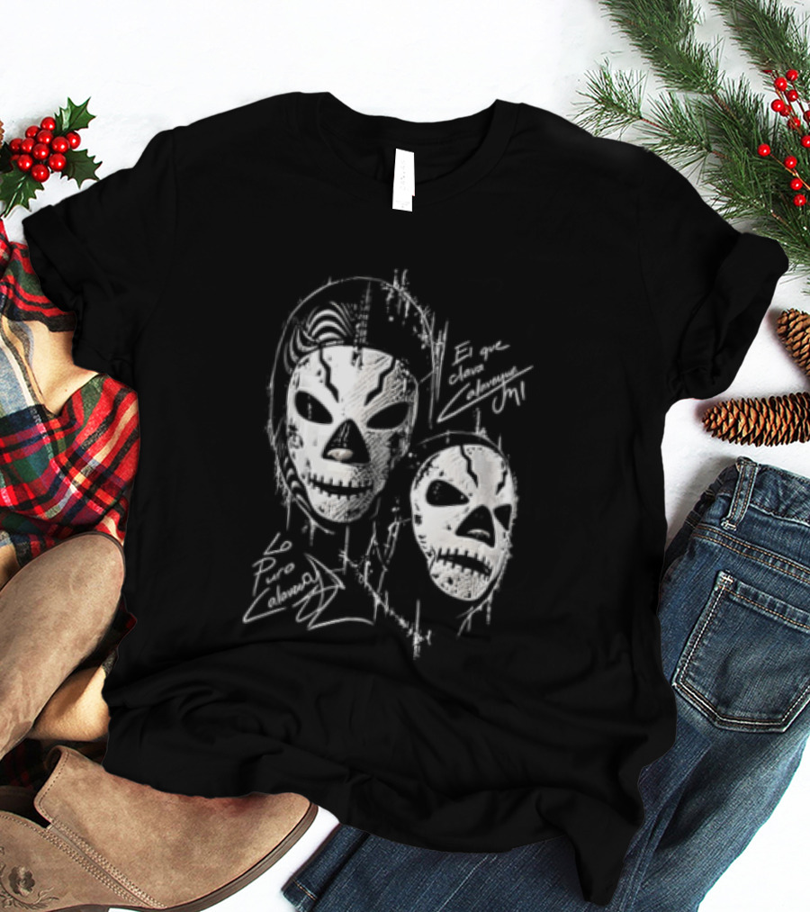 El Que Clava Calavera Mi Lo Puro Calavera Lucha Libre Skull Masks T-Shirt