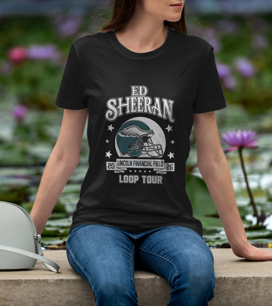 Ed Sheeran Philadelphia Eagles Lincoln Financial Field Loop Tour 2026 T-Shirt