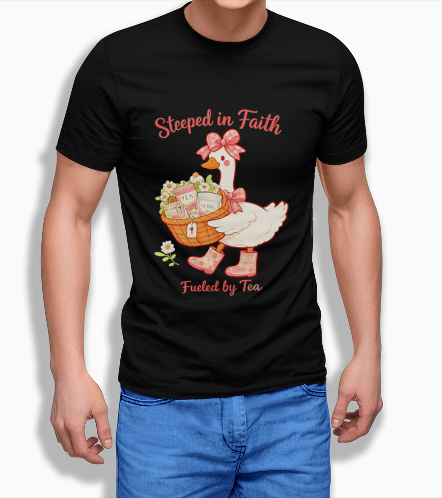 Steeped In Faith Fueled By Tea Goose With Basket And Flowers T-Shirt