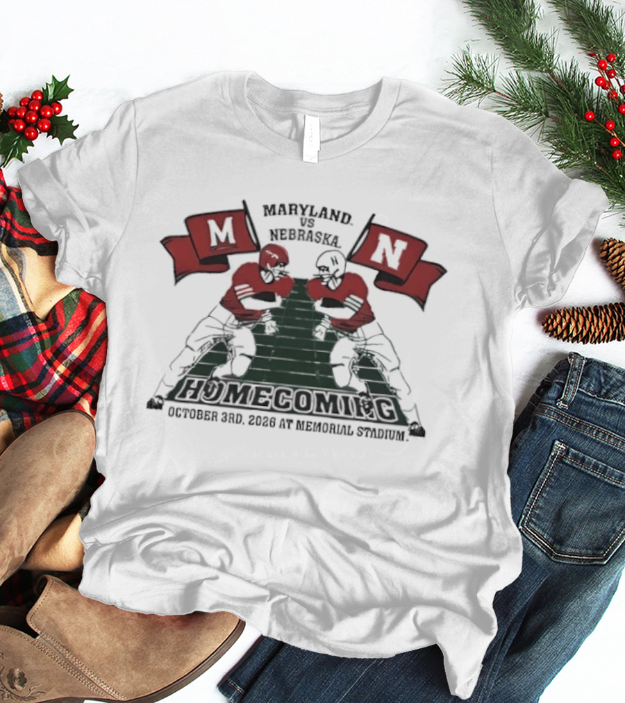 Maryland Terrapins Vs Nebraska Cornhuskers Homecoming October 3rd 2009 Memorial Stadium T-Shirt