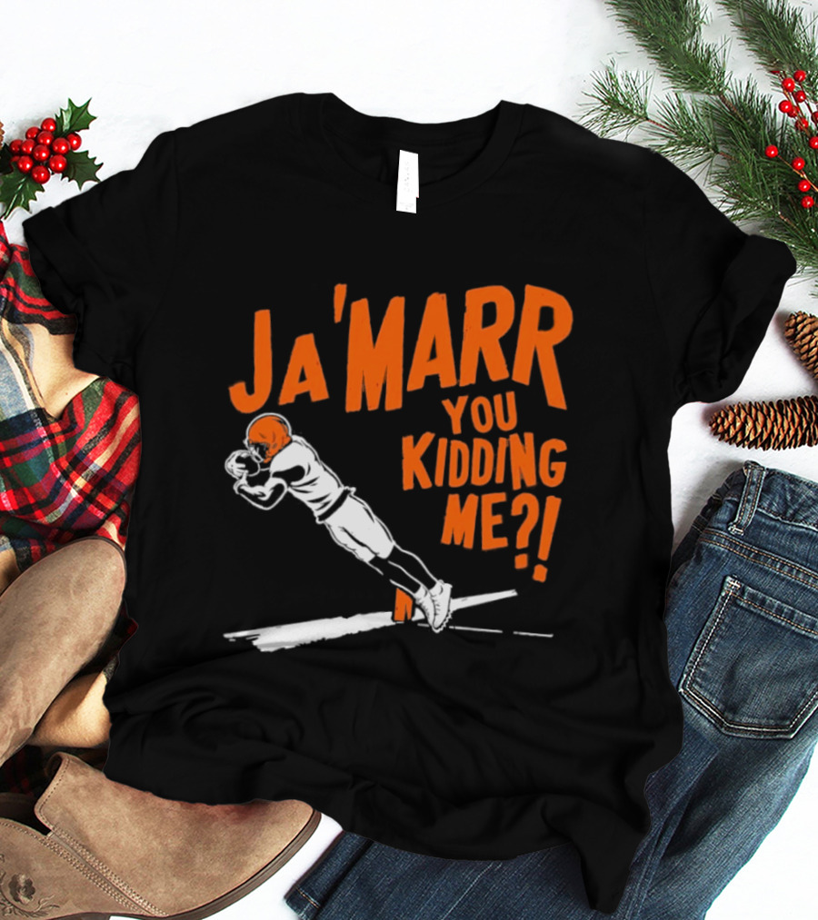 Ja'Marr You Kidding Me Cincinnati Bengals Catch T-Shirt
