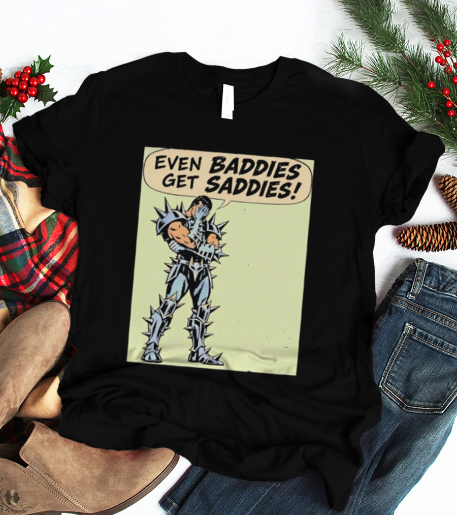 Even Baddies Get Saddies Comic Spiky Armor Rugged T-Shirt