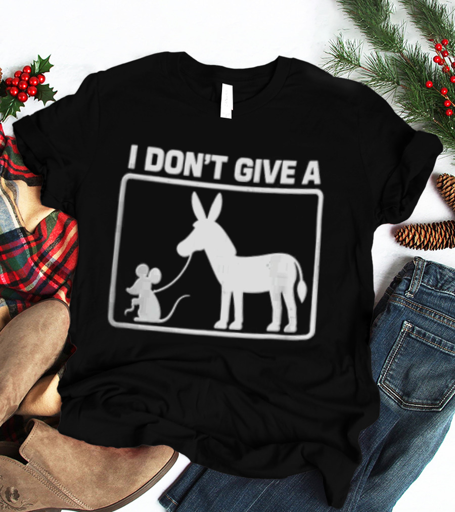 I Dont Give A Donkey And Mouse Fun Phrase T-Shirt